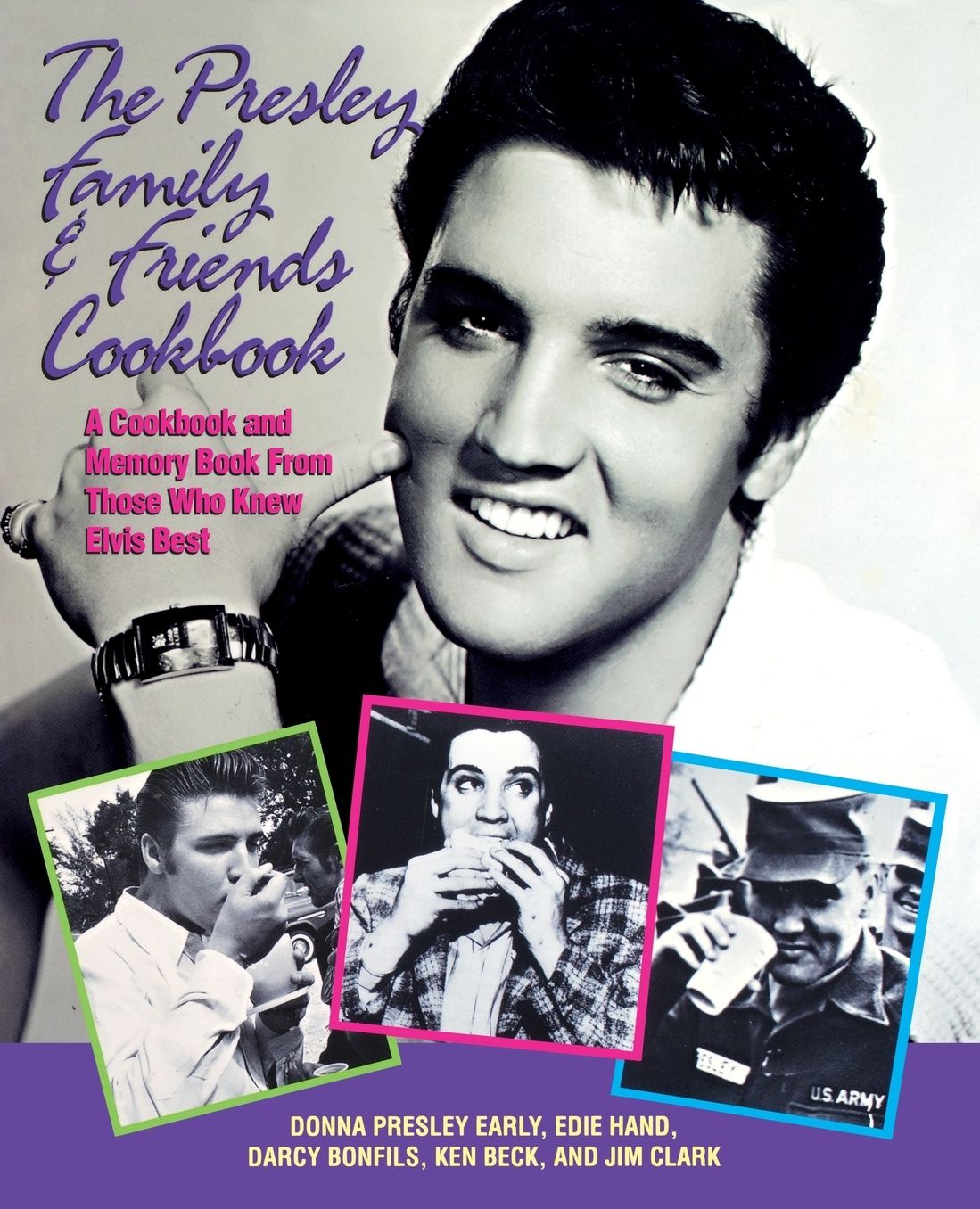 Presley Family & Friends Cookbook: A Cookbook and Memory Book from Those Who Knew Elvis Best