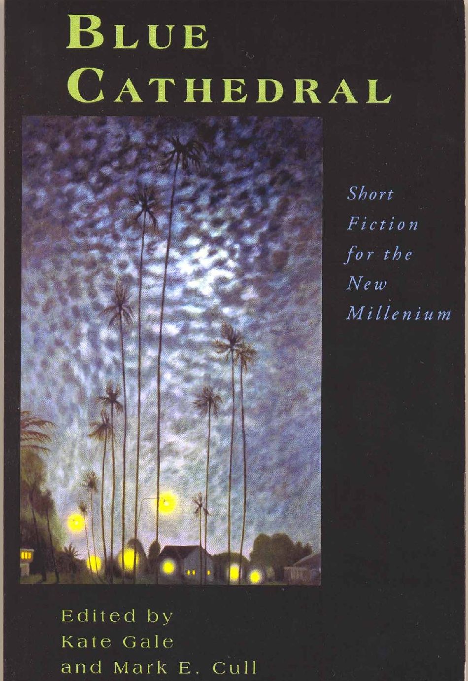 Blue Cathedral: Short Fiction for the New Millenium