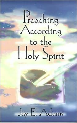 Preaching according to the Holy Spirit
