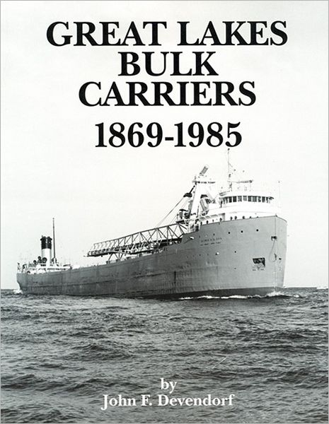 Great Lakes Bulk Carriers, 1869-1985