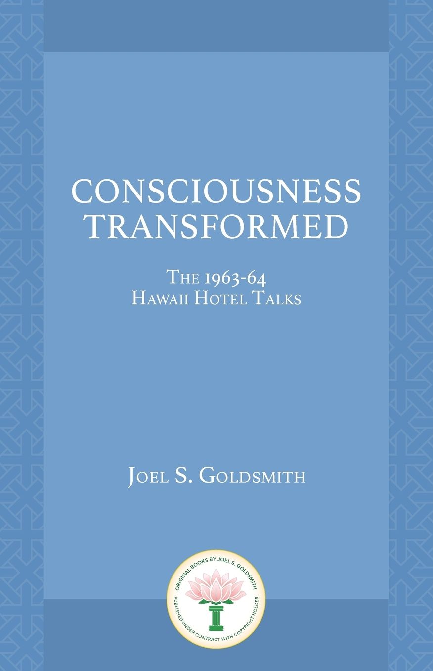 Consciousness Transformed: The 1963-64 Hawaii Hotel Talks