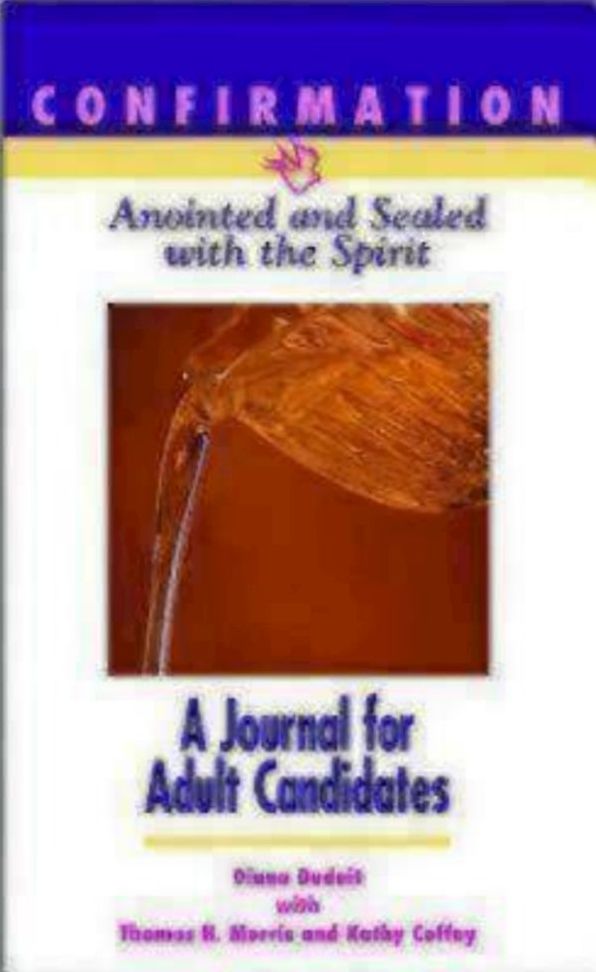 Confirmation: Anointed and Sealed with the Spirit: Journal for Adults