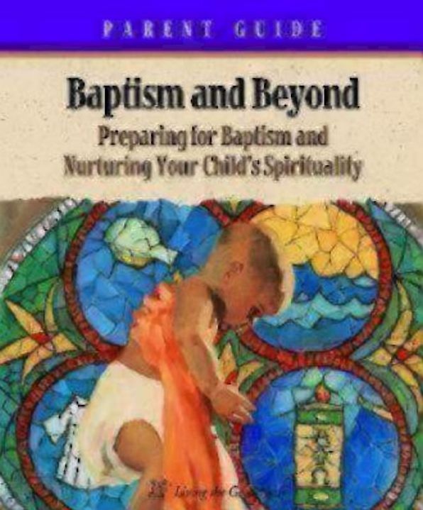 Baptism and beyond: Sessions for Parents