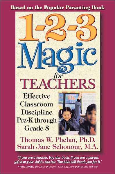 1-2-3 Magic for Teachers: Effective Classroom Discipline Pre-K through Grade 8
