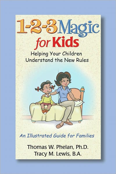 1-2-3 Magic for Kids: Helping Your Children Understand the New Rules