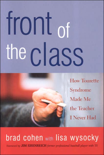 Front of the Class: How Tourette Syndrome Made Me the Teacher I Never Had
