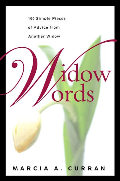 Widow Words: 100 Simple Pieces of Advice from Another Widow