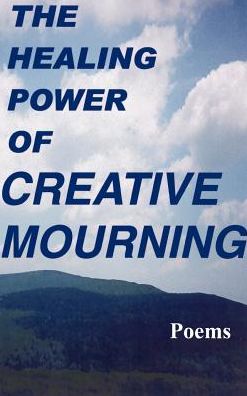 The Healing Power Of Creative Mourning