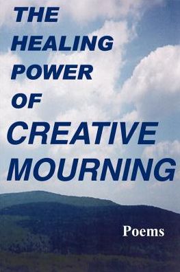 The Healing Power Of Creative Mourning