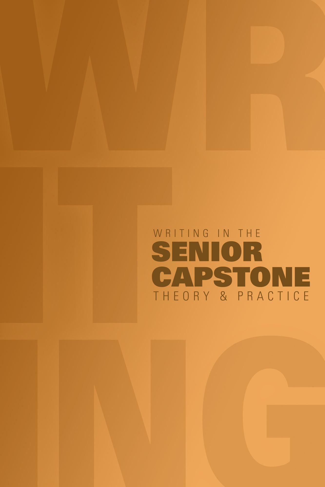 Writing in the Senior Capstone: Theory & Practice