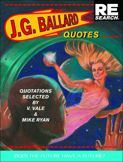 J. G. Ballard: Quotes