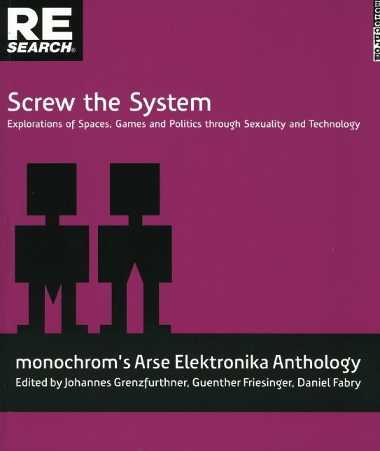 Screw the System: Explorations of Spaces, Games, and Politics through Sexuality and Technology