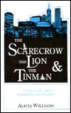 Scarecrow, the Lion and the Tinman: A Novelette about Forbidden Friendships