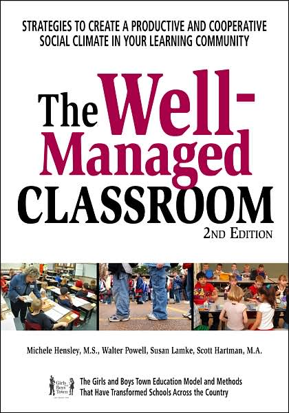 The Well-Managed Classroom: Strategies to Create a Productive and Cooperative Social Climate in Your Learning Community