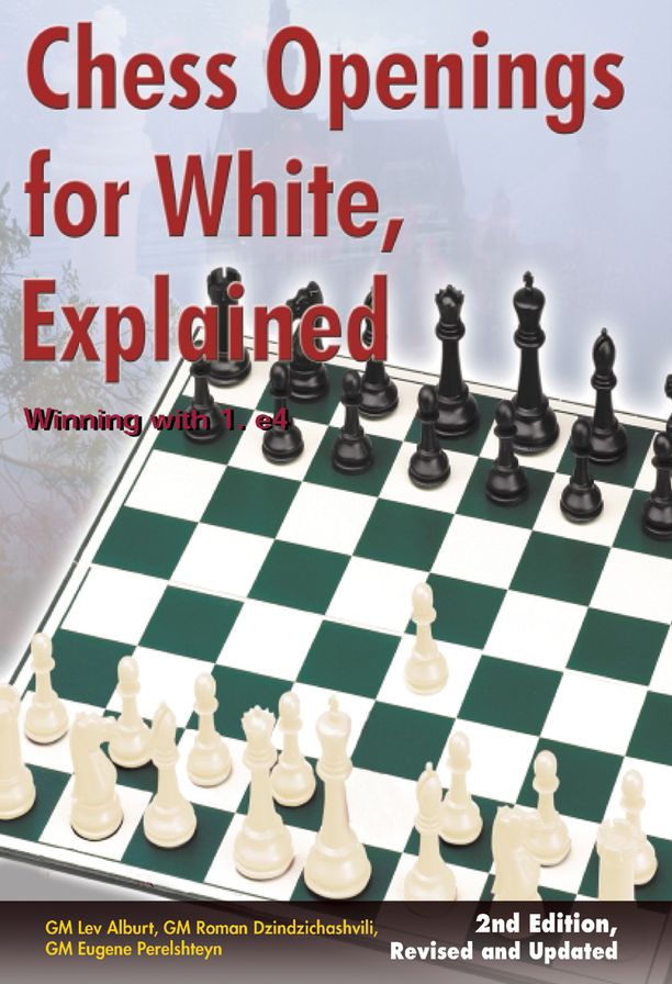 Chess Openings for White, Explained: Winning with 1.e4