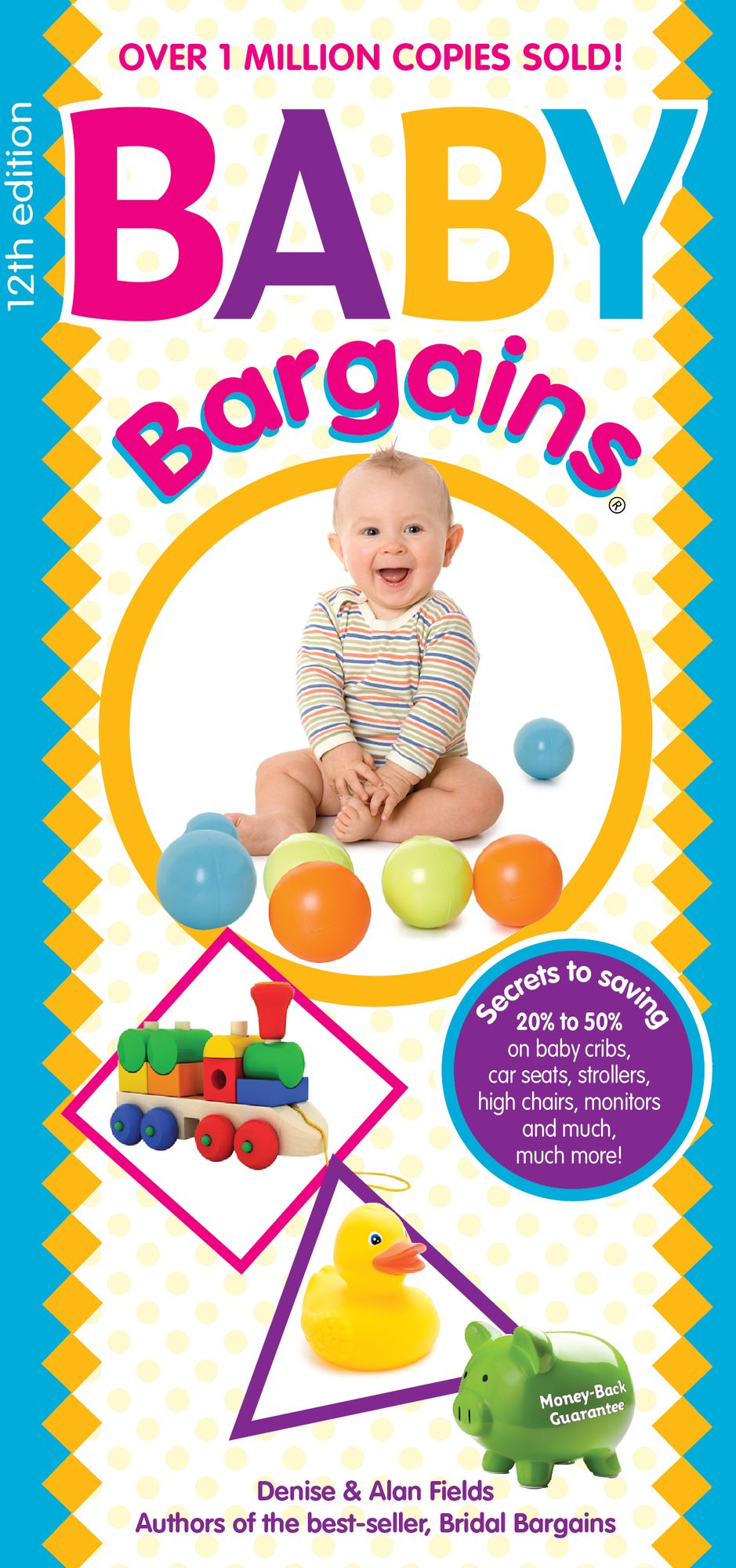Baby Bargains: Secrets to Saving 20% to 50% on baby cribs, car seats, strollers, high chairs and much, much more! 2017 update!