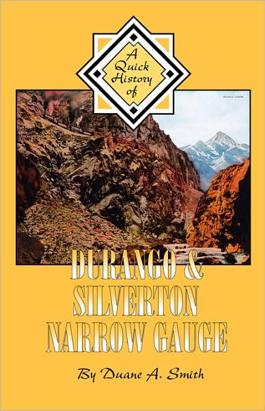 Durango and Silverton, Narrow Gauge: A Quick History