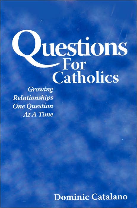 Questions For Catholics