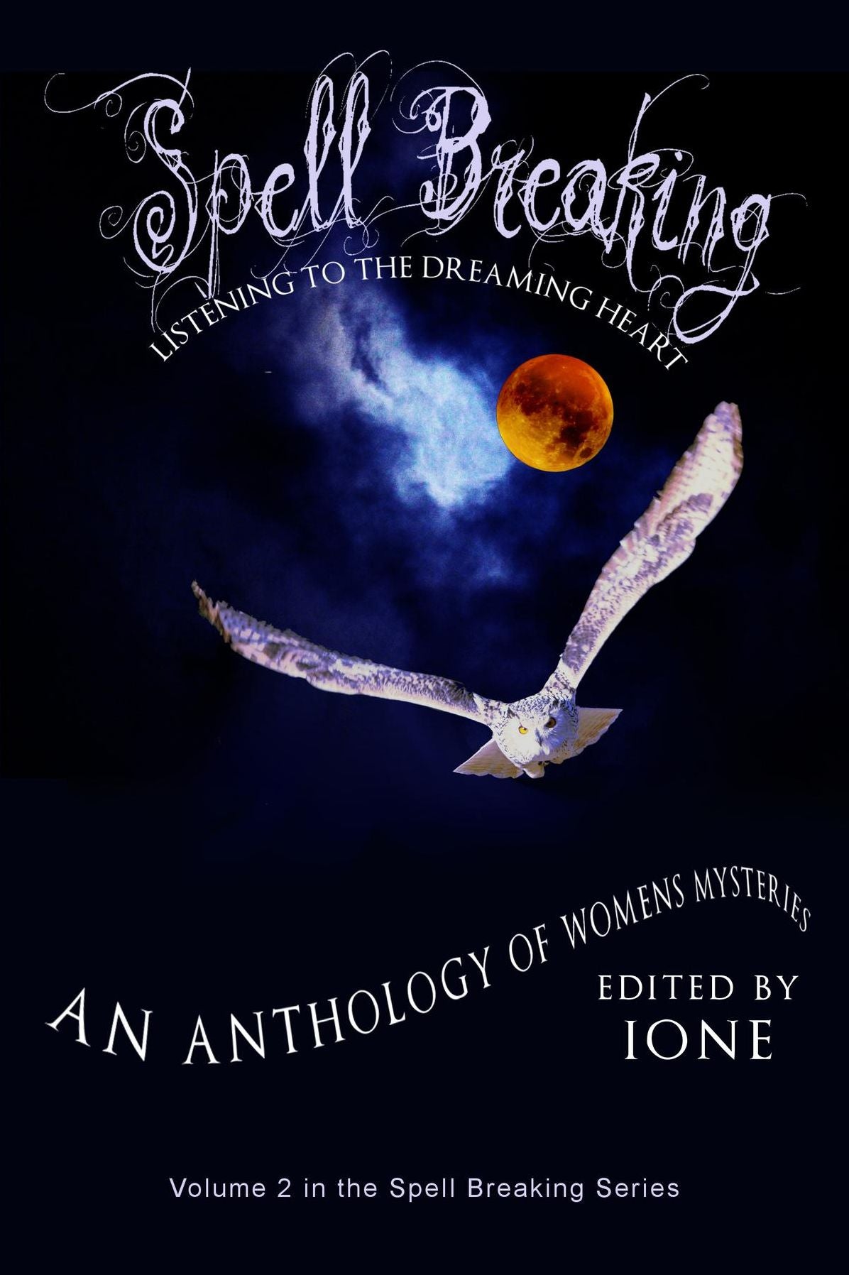 Spell Breaking 2: Listening to the Dreaming Heart