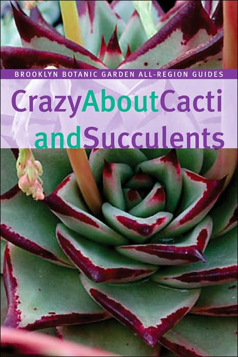 BBG: Crazy Abt Cacti/Succulent