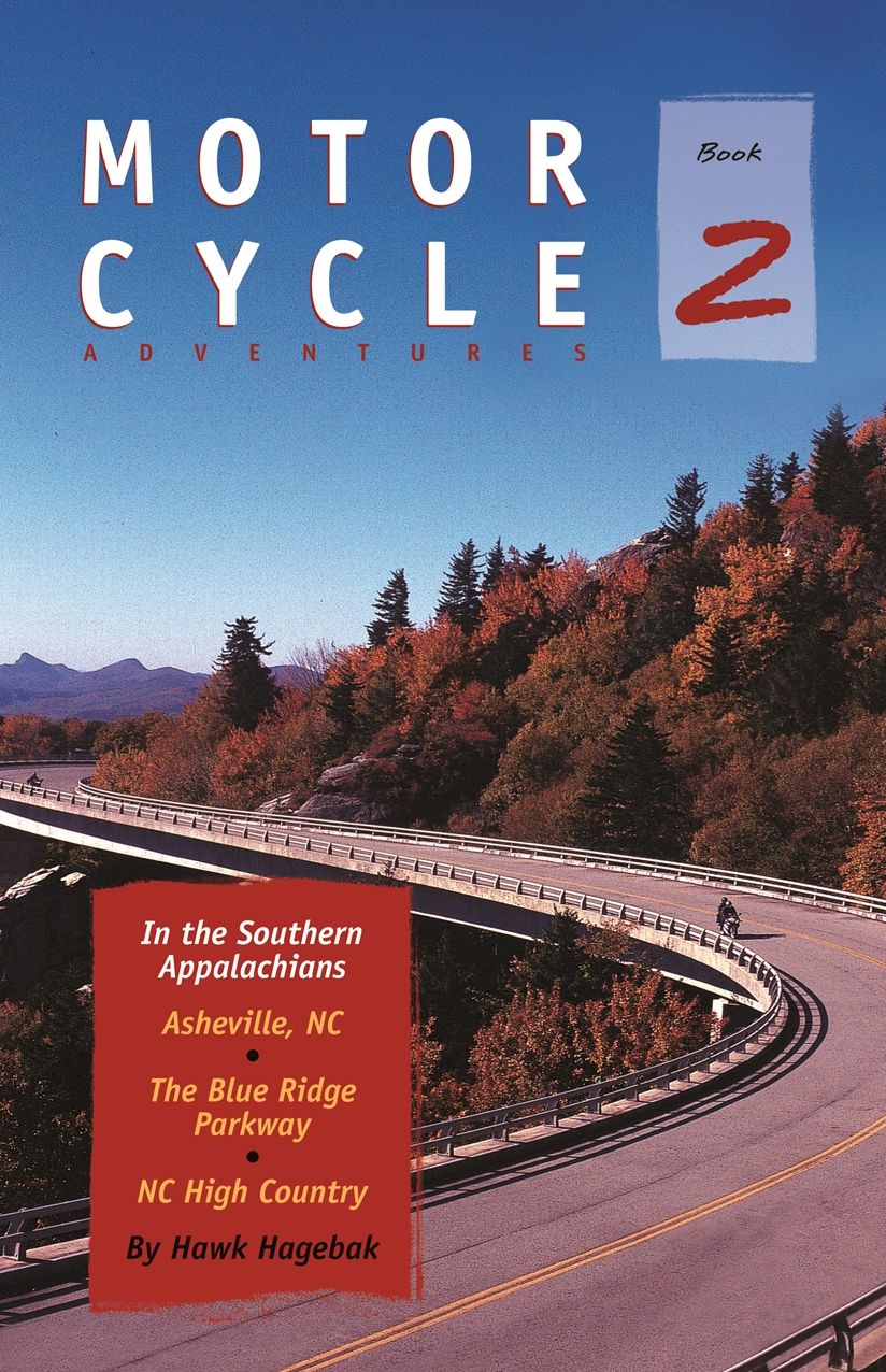 Motorcycle Adventures in the Southern Appalachians: Asheville, NC, the Blue Ridge Parkway, NC Highcountry