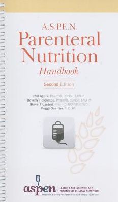A.S.P.E.N. Parenteral Nutrition Handbook
