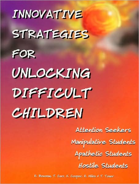 Innovative Strategies for Working with Difficult Children