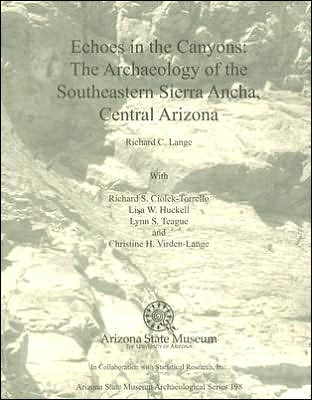 Echoes in the Canyons: The Archaeology of the Southeastern Sierra Ancha, Central Arizona