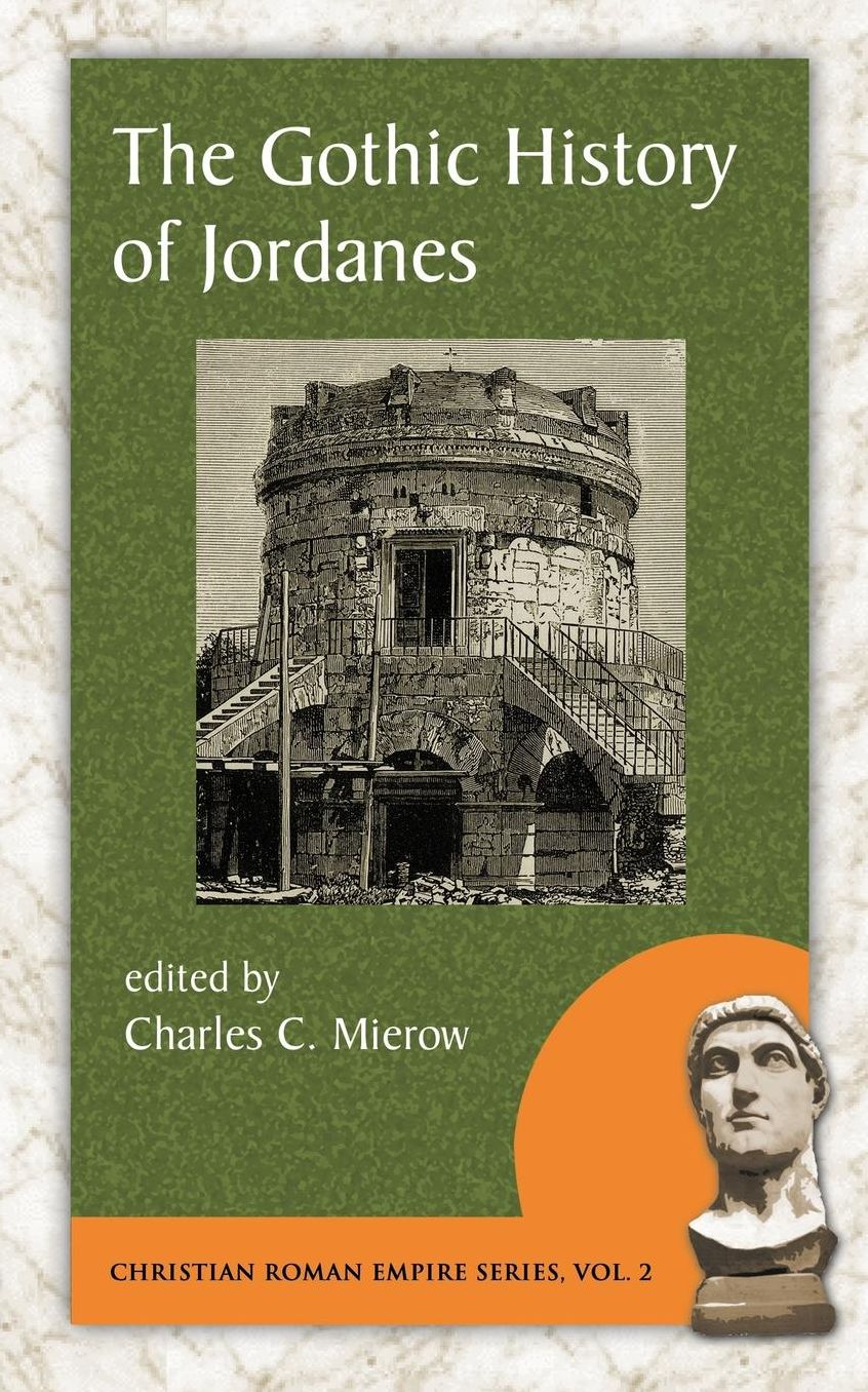 The Gothic History Of Jordanes