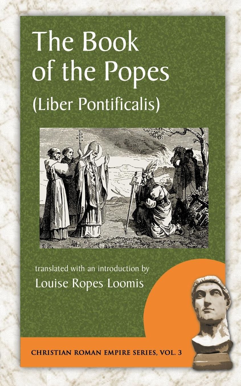 The Book Of The Popes (Liber Pontificalis)