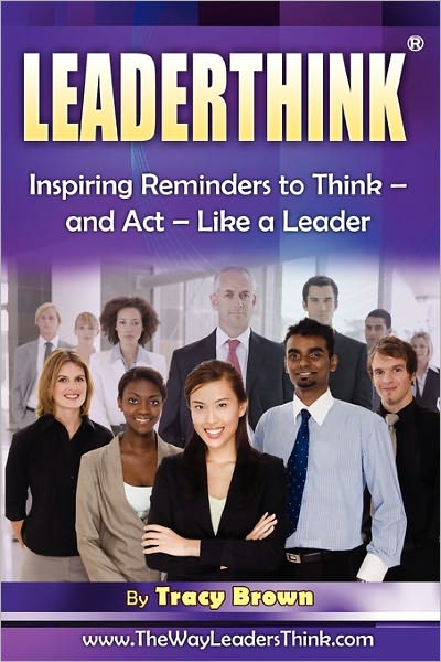 LeaderThink: Inspiring Reminders to Think and Act Like a Leader