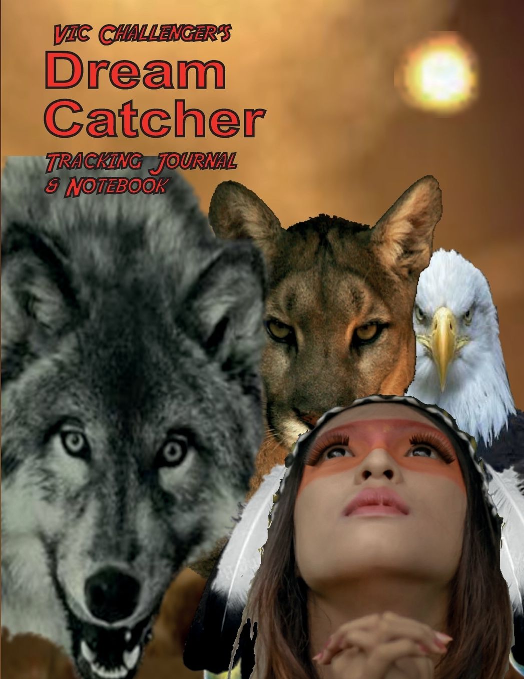 Vic Challenger's Dream Catcher: Tracking Journal & Notebook for Dreams & Wild Ideas