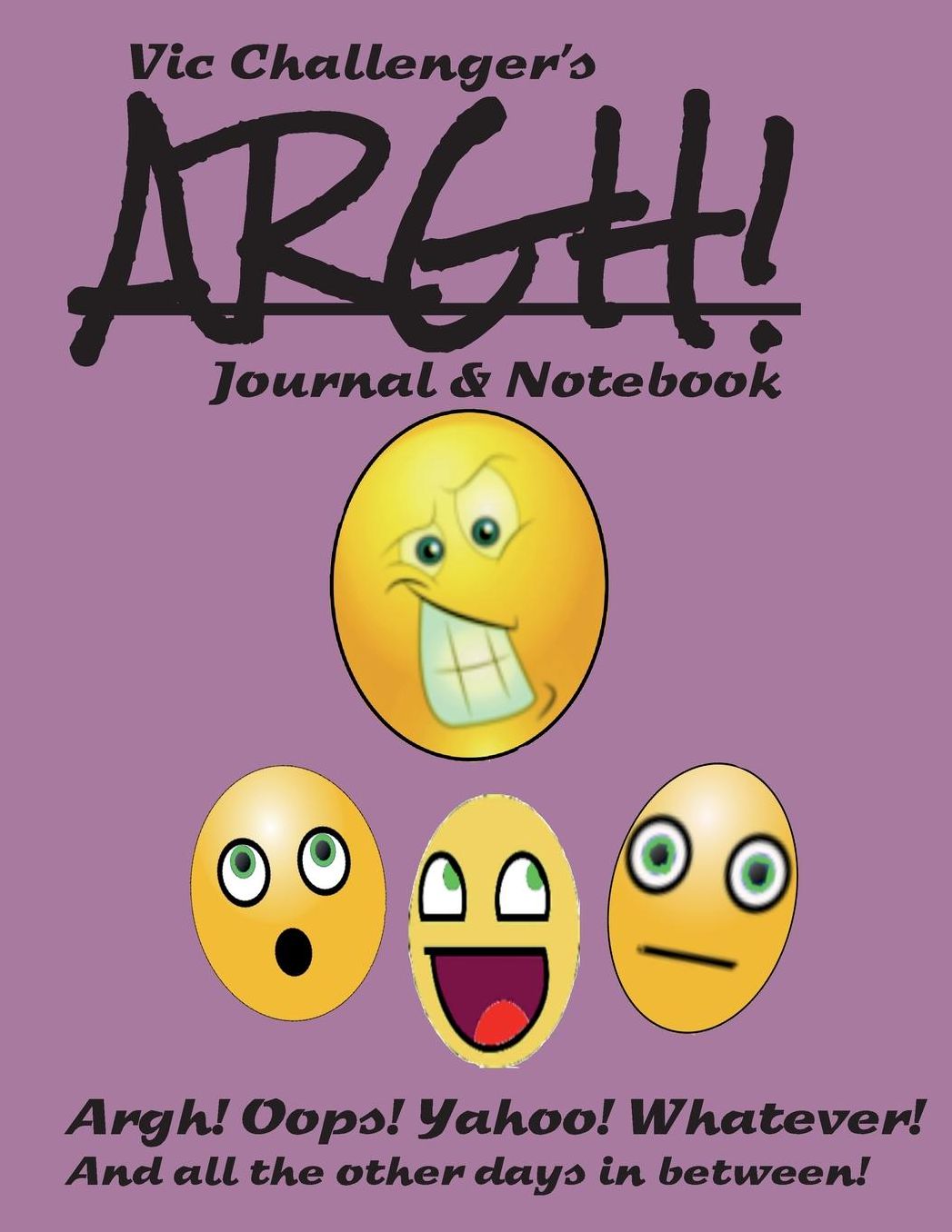 Vic Challenger's ARGH! Journal and Notebook