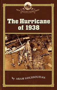 The Hurricane of 1938 (New England Remembers Series)