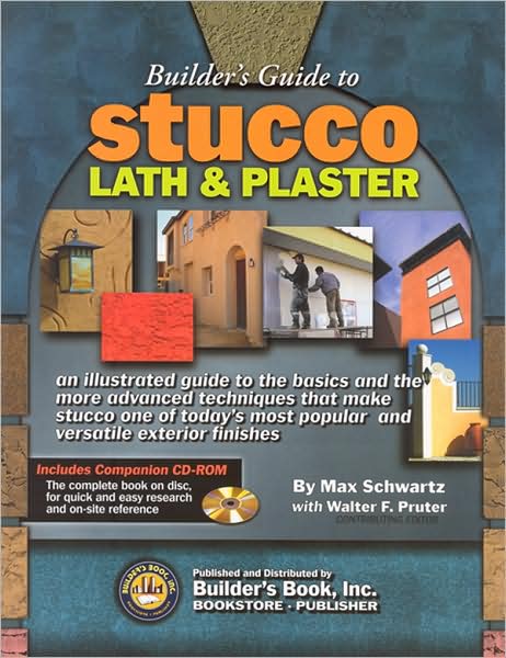 Builder's Guide to Stucco, Lath & Plaster