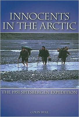 Innocents in the Arctic: The 1951 Spitsbergen Expedition