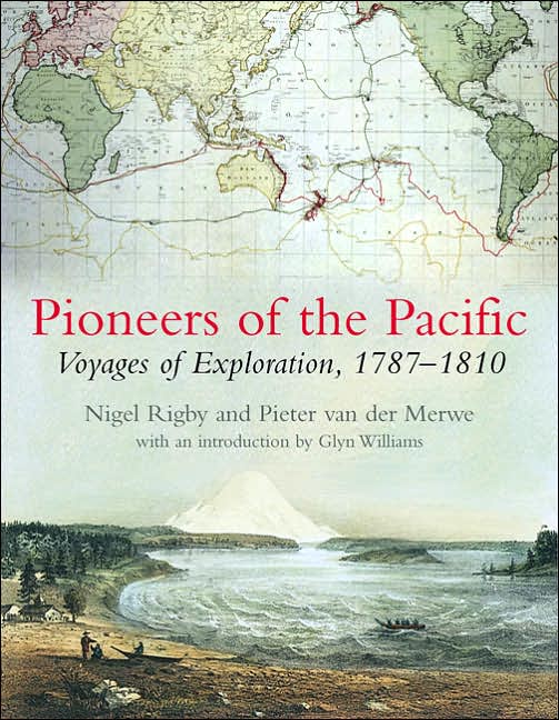 Pioneers of the Pacific: Voyages of Exploration, 1787-1810