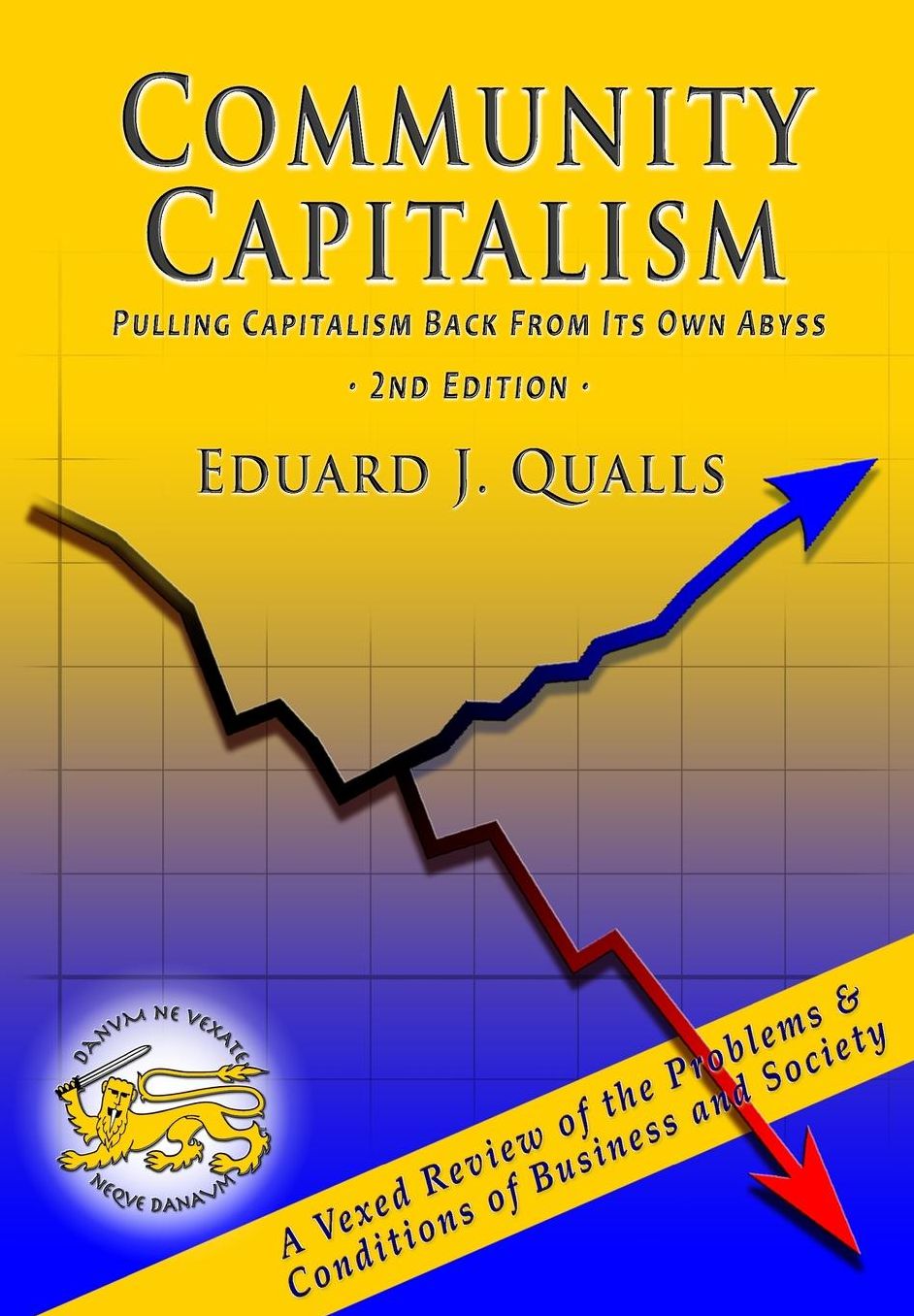 Community Capitalism: Pulling Capitalism Back From Its Own Abyss