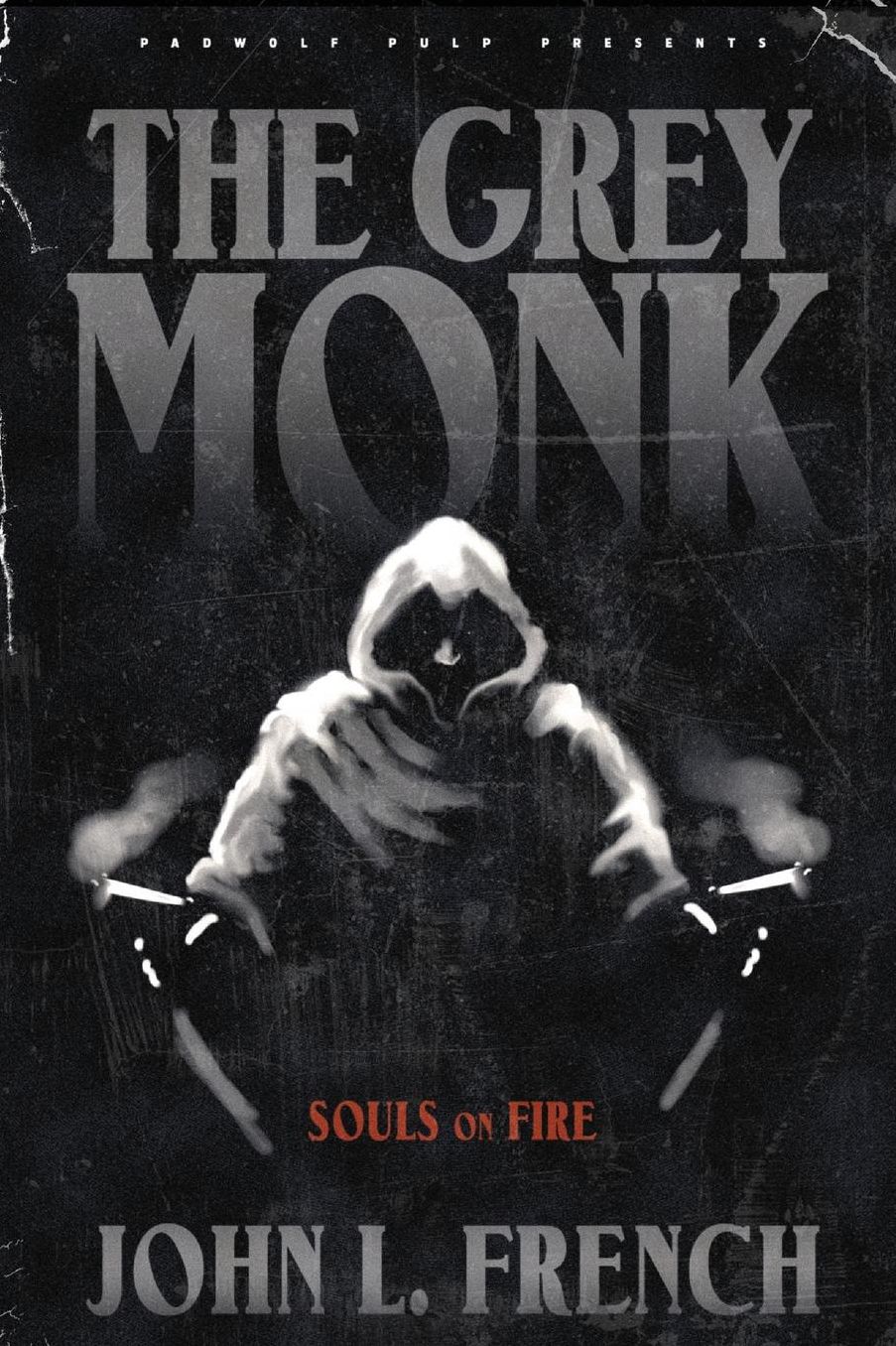THE GREY MONK: SOULS ON FIRE