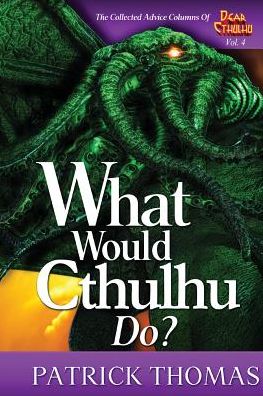 WHAT WOULD CTHULHU DO?