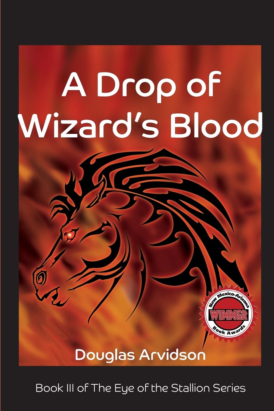 A Drop of Wizard's Blood: A Novel