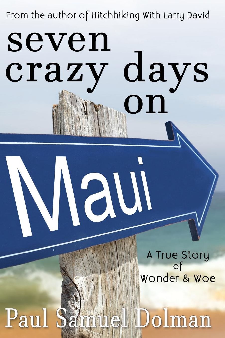 Seven Crazy Days On Maui