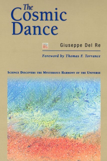 The Cosmic Dance: Science Discovers the Mysterious Harmony of the Universe
