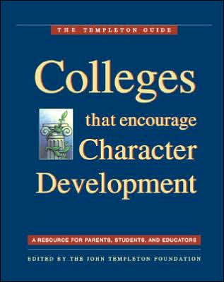 Colleges That Encourage Character Development: A Resource for Parents, Students, and Educators