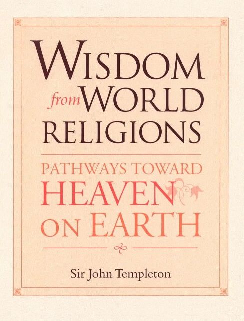 Wisdom from World Religions: Pathways toward Heaven on Earth