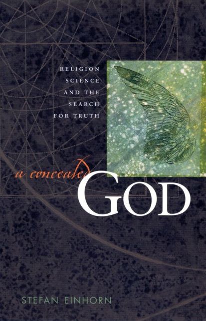 A Concealed God: Religion, Science and the Search for Truth