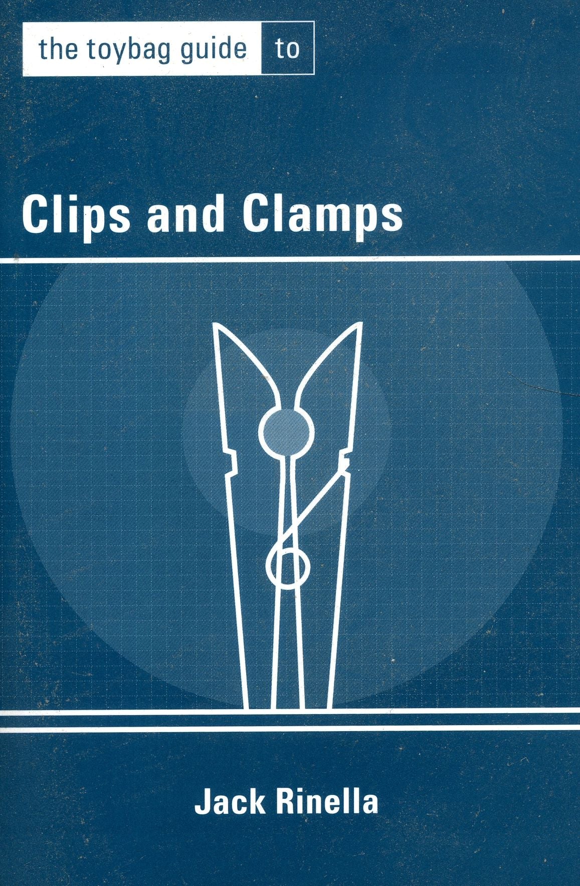The Toybag Guide to Clips and Clamps