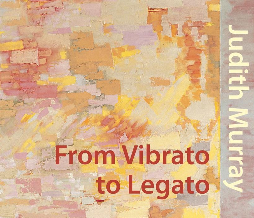 Judith Murray: From Vibrato to Legato
