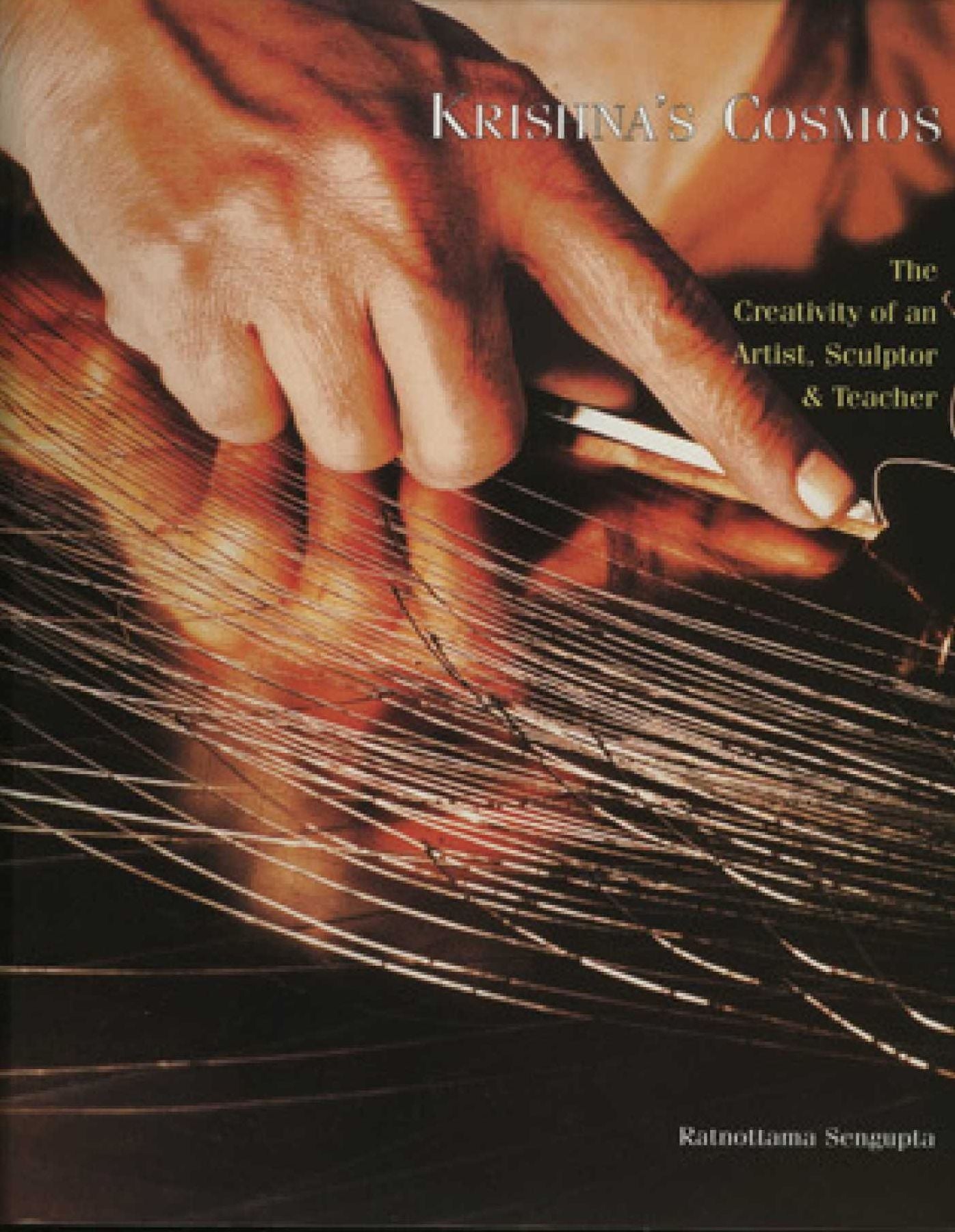 Krishna's Cosmos: The Creativity of an Artists, Sculptor & Teacher