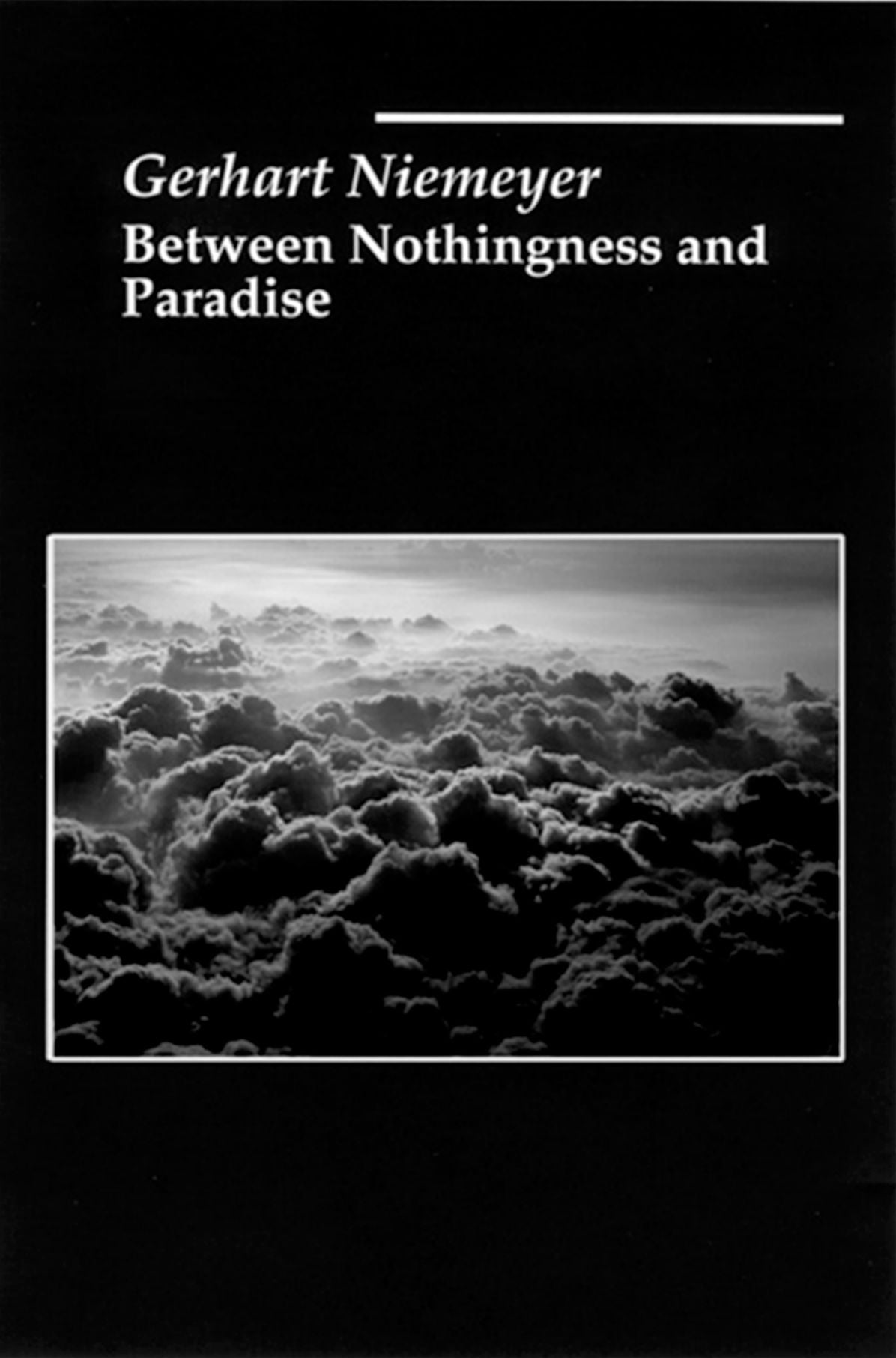 Between Nothing and Paradise